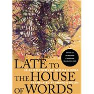 Late to the House of Words Selected Poems of Gemma Gorga