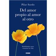 Del amor propio al amor al otro  Habilidades para transitar la vida