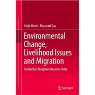 Environmental Change, Livelihood Issues and Migration
