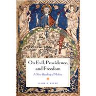 On Evil, Providence, and Freedom