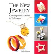 The New Jewelry Contemporary Materials & Techniques