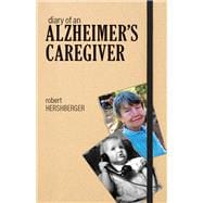 Diary of an Alzheimer’s Caregiver