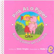 Pink As A Piglet/rosa Como Un Cerdito