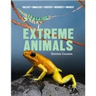 Extreme Animals Tallest Smallest Fastest Heaviest Highest