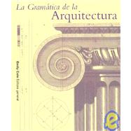 La Gramatica de La Arquitectura