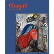 Chagall; Love, War, and Exile