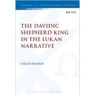 The Davidic Shepherd King in the Lukan Narrative