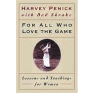 For All Who Love the Game Lessons and Teachings for Women