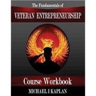 The Fundamentals of Veteran Entrepreneurship: Companion Study Guide