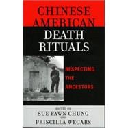 Chinese American Death Rituals Respecting the Ancestors