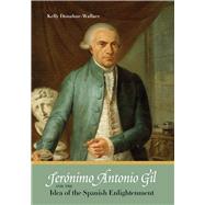 Jerónimo Antonio Gil and the Idea of the Spanish Enlightenment