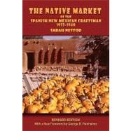 The Native Market of the Spanish New Mexican Craftsman 1933-1940