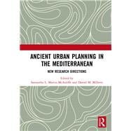 Ancient Urban Planning in the Mediterranean: New Research Directions