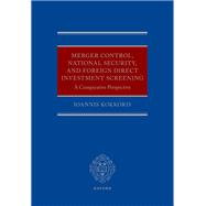 Merger Control, National Security, and Foreign Direct Investment Screening