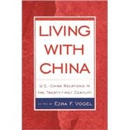 Living with China U.S.-China Relations in the Twenty-First Century