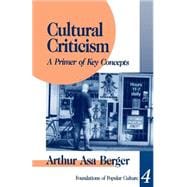 Cultural Criticism : A Primer of Key Concepts