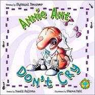 Bug’S Eye View: Annie Ant Don't Cry!