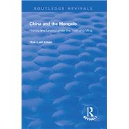 China and the Mongols: History and Legend Under the Ynan and Ming
