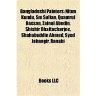 Bangladeshi Painters : Nitun Kundu, Sm Sultan, Quamrul Hassan, Zainul Abedin, Shishir Bhattacharjee, Shahabuddin Ahmed, Syed Jahangir, Ranabi