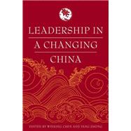 Leadership In A Changing China