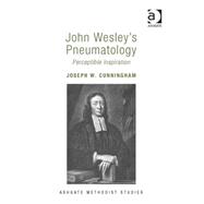 John Wesley's Pneumatology: Perceptible Inspiration