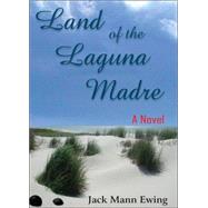 Land of the Laguna Madre