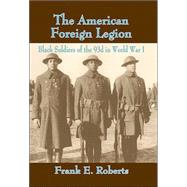 The American Foreign Legion: Black Soldiers of the 93rd in World War I