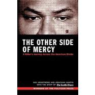 The Other Side of Mercy: A Killer's Journey Across the American Divide