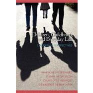 Children, Childhood, and Everyday Life: Children's Perspectives