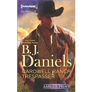 Cardwell Ranch Trespasser