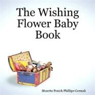 The Wishing Flower Baby Book
