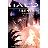 Halo: Silentium Book Three of the Forerunner Saga