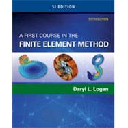 A First Course in the Finite Element Method, SI Edition