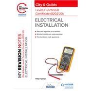 My Revision Notes: City & Guilds Level 2 Technical Certificate in Electrical Installation (8202-20)