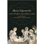 Maria Edgeworth's Letters From Ireland