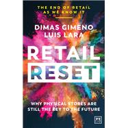 Retail Reset Why physical stores are still the key to the future
