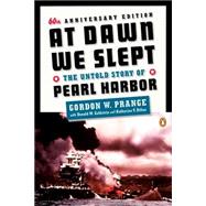 At Dawn We Slept : The Untold Story of Pearl Harbor; Revised Edition