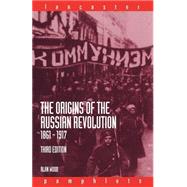 The Origins of the Russian Revolution, 1861û1917