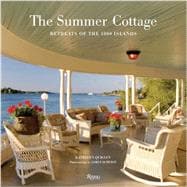The Summer Cottage Retreats of the 1000 Islands