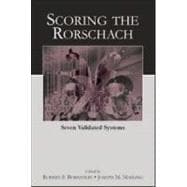Scoring the Rorschach : Seven Validated Systems