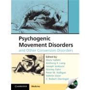 Psychogenic Movement Disorders and Other Conversion Disorders
