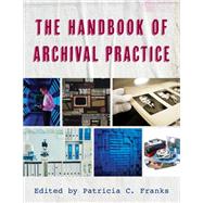 The Handbook of Archival Practice