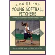 A Guide For Young Softball Pitchers