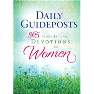 Daily Guideposts 365 Spirit-lifting Devotions for Women