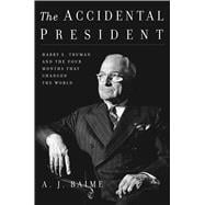 The Accidental President