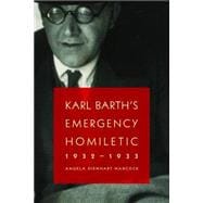 Karl Barth's Emergency Homiletic, 1932-1933