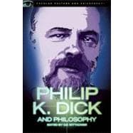 Philip K. Dick and Philosophy Do Androids Have Kindred Spirits?