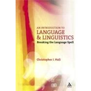 An Introduction to Language and Linguistics Breaking the Language Spell
