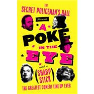 The Secret Policeman's Ball Presents a Poke in the Eye (With a Sharp Stick)