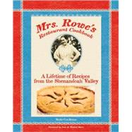 Mrs. Rowe's Restaurant Cookbook
